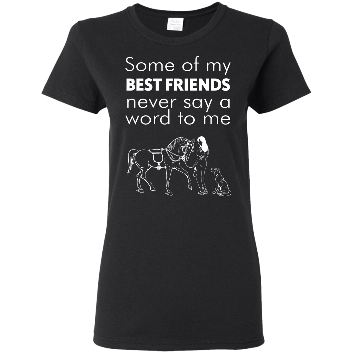 My Best Friends Never Say A Word To Me Horse T Shirt - Gift For Crush