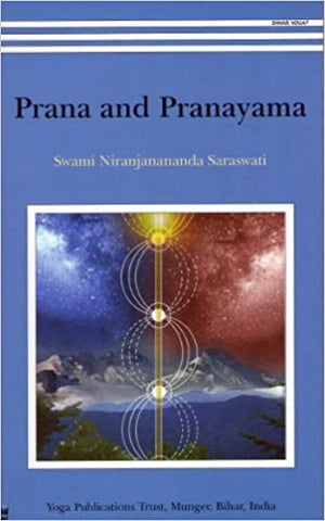 Prana and Pranayama by Swami Niranjanananda Saraswati - What is Pranayama? 8 Best Pranayama Techniques To Try