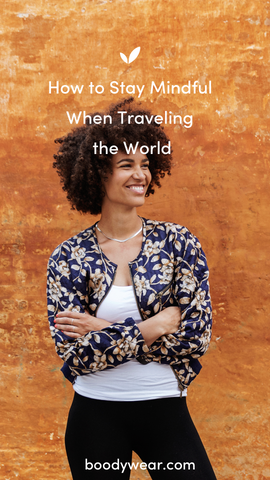 Boody: How to Stay Mindful When Traveling the World