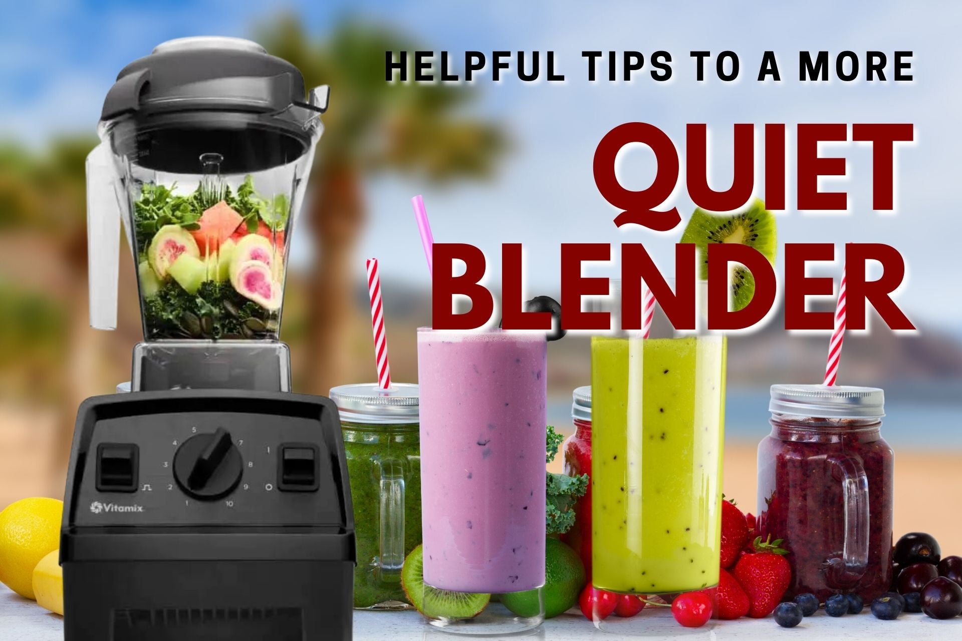 Helpful Tips to a More Quiet Blender - Á La Carte