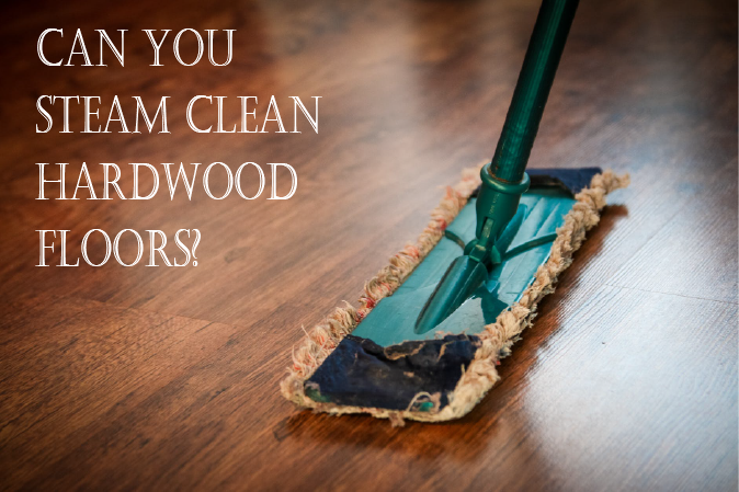 Can you steam clean hardwood floors?
