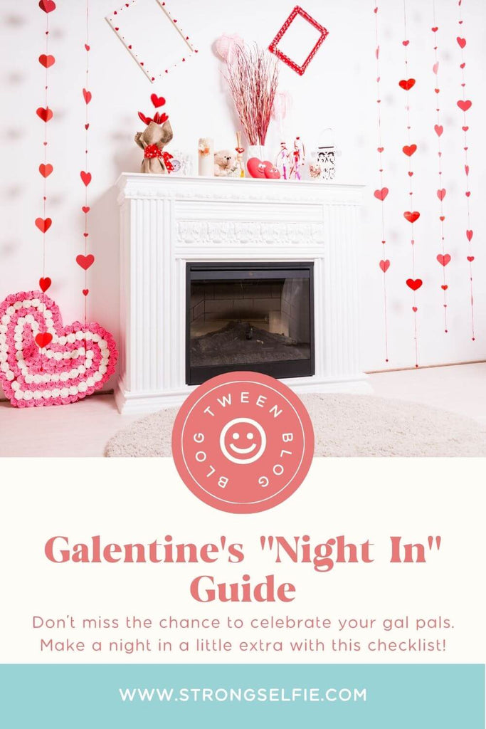 Galentine's "Night In" Guide