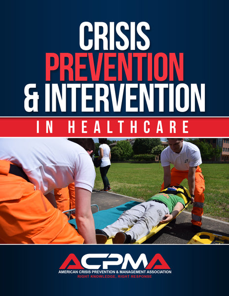 Crisis Prevention And Intervention In Healthcare Authored By American Cr Healthcare Books 5923