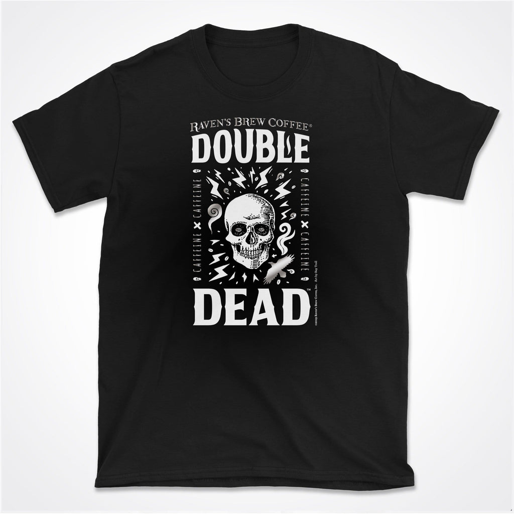 Double Dead® T-shirt – Raven's Brew Coffee®