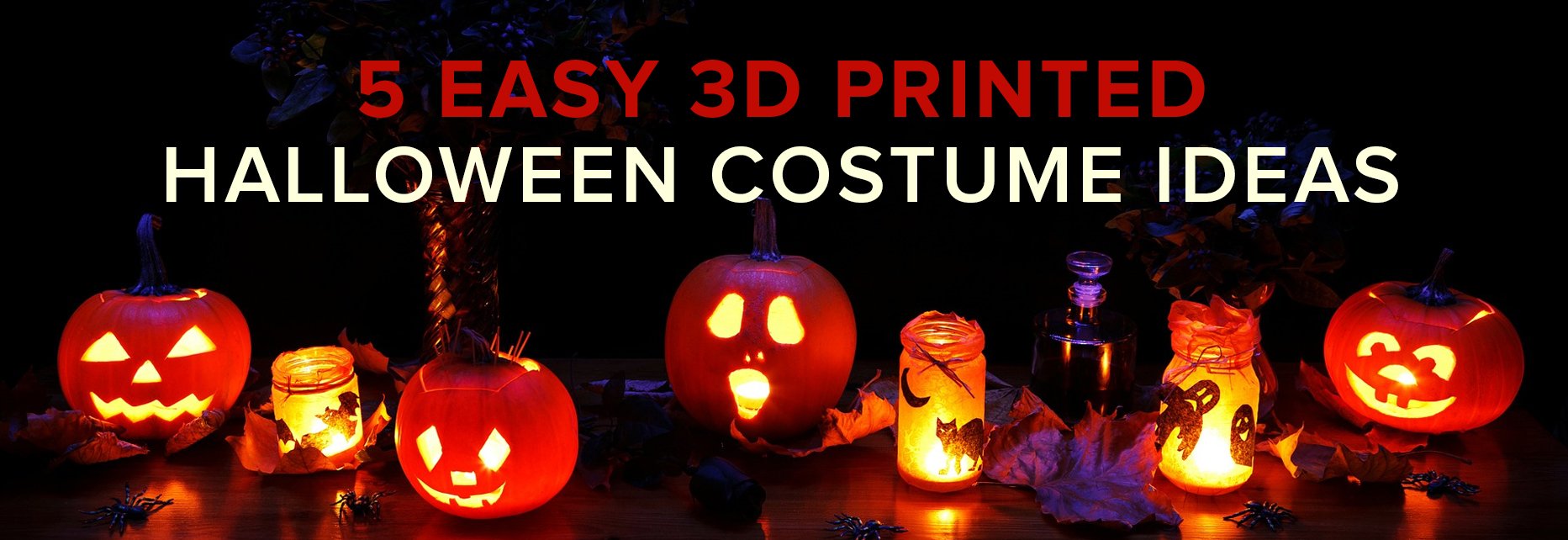 2223 Easy 223D Printed Halloween Costume Ideas - Shop223D.ca