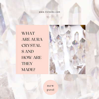 What Are Aura Crystals + How Are They Made?