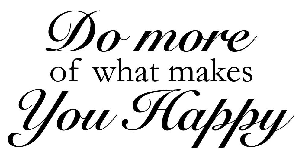 Betere Do More Of What Makes You Happy Wall Decal | Canvas Art Rocks AV-69