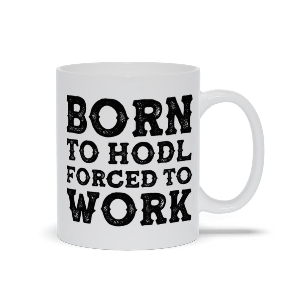 Кружки Born To Hodl, вынужденные работать