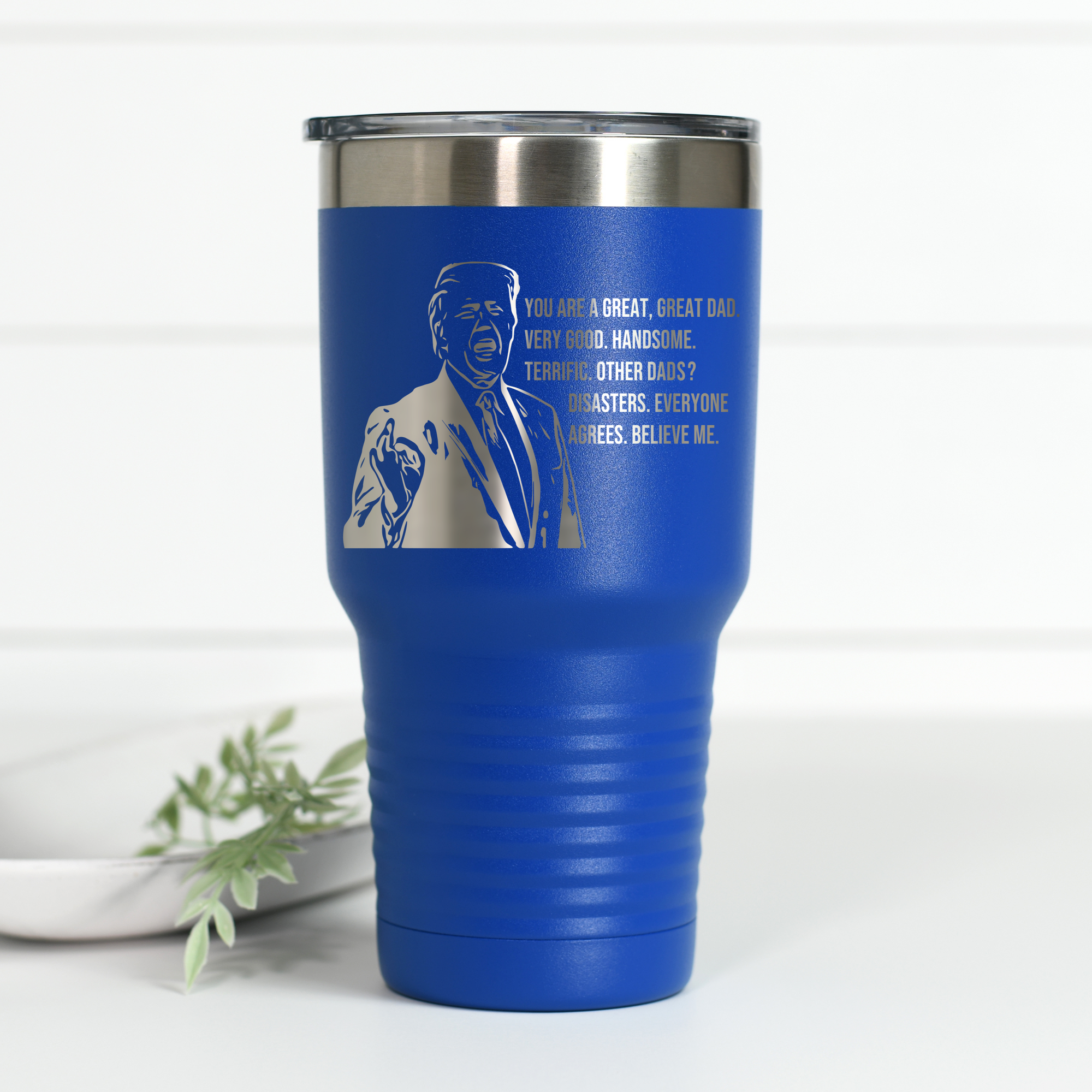 Trump Great Dad – Engraved Tumbler, Trump Tumbler For Dad, Fathers