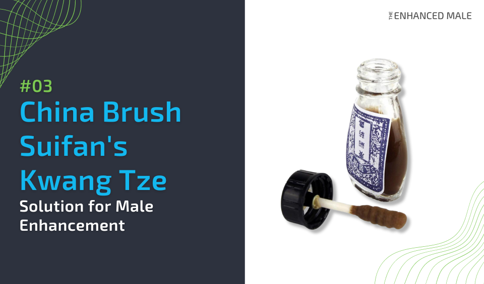 China Brush Suifan's Kwang Tze Solution for Male Enhancement
