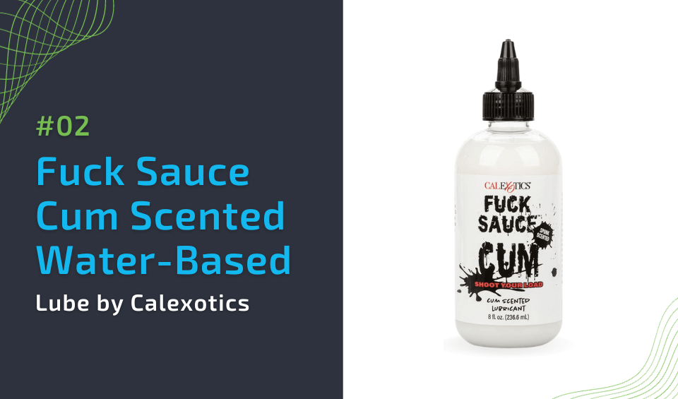 Fuck Sauce Cum Scented Water-Based Lube by Calexotics