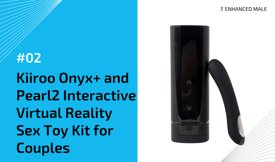 Kiiroo Onyx+ & Pearl2 Interactive Virtual Reality Sex Toy Kit for Couples