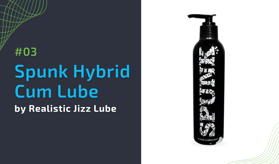 Spunk Lube Hybrid by Realistic Jizz Lube