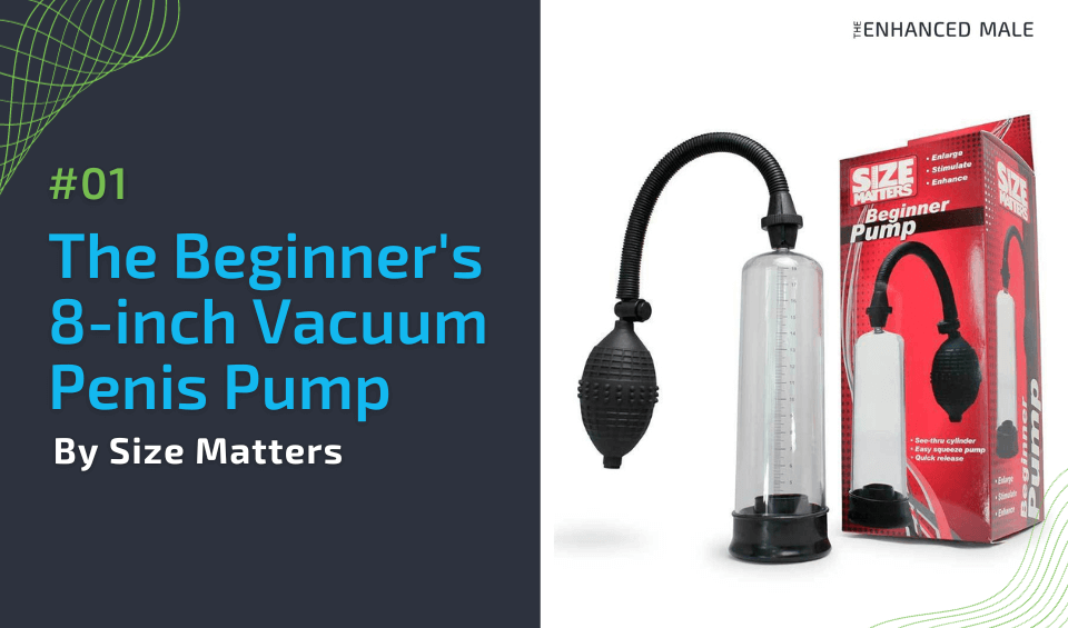 The Beginner's 8-inch Vacuum Penis Pump