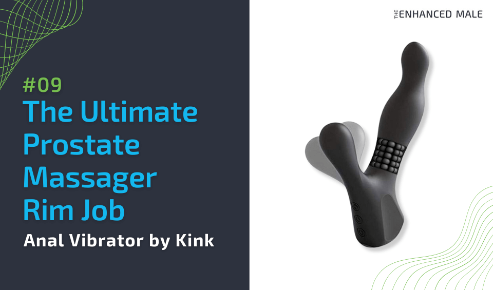 The Ultimate Prostate Massager Rim Job Anal Vibrator by Kink
