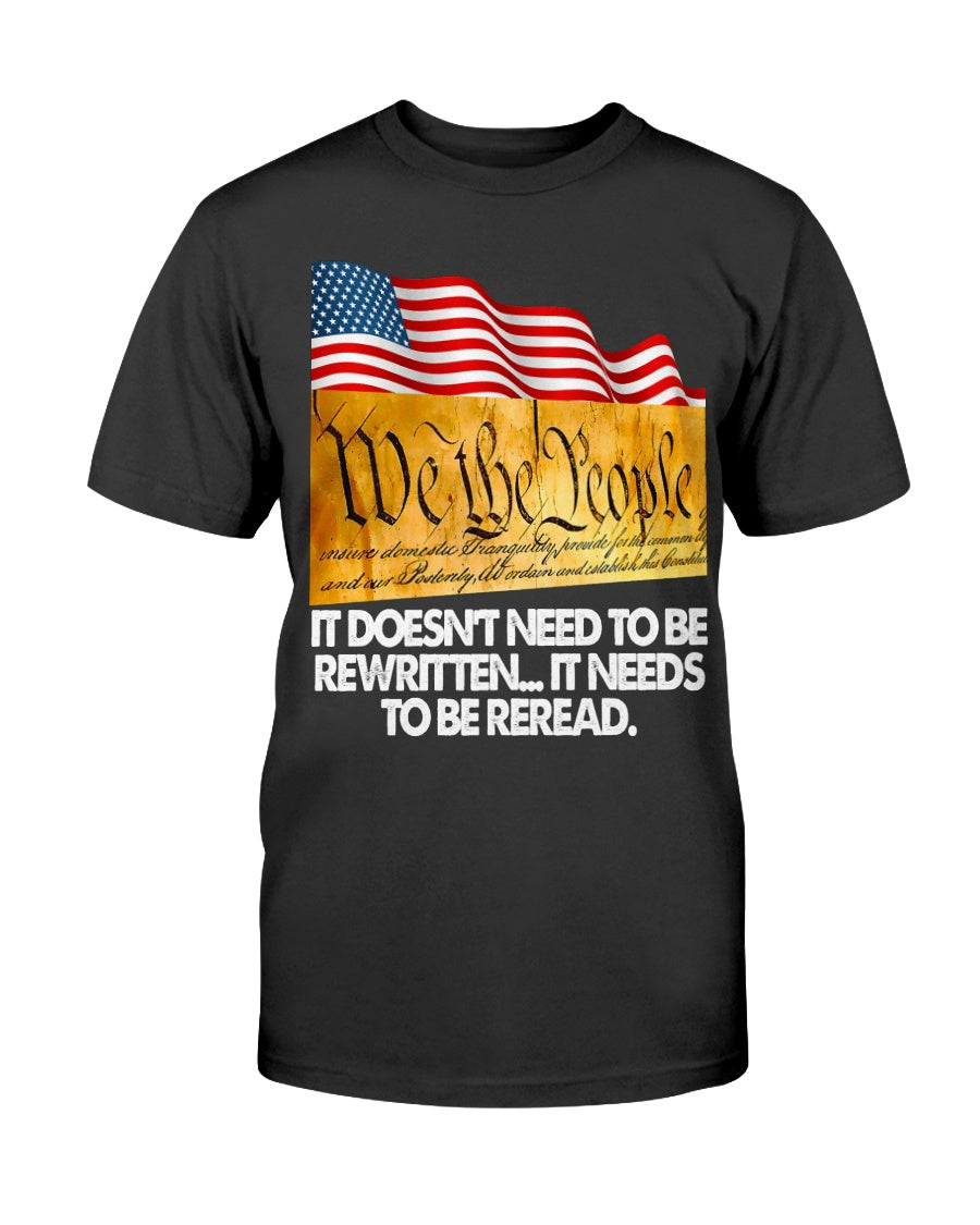 It Doesn't Need To Be Rewritten It Needs To Be Reread T-Shirt