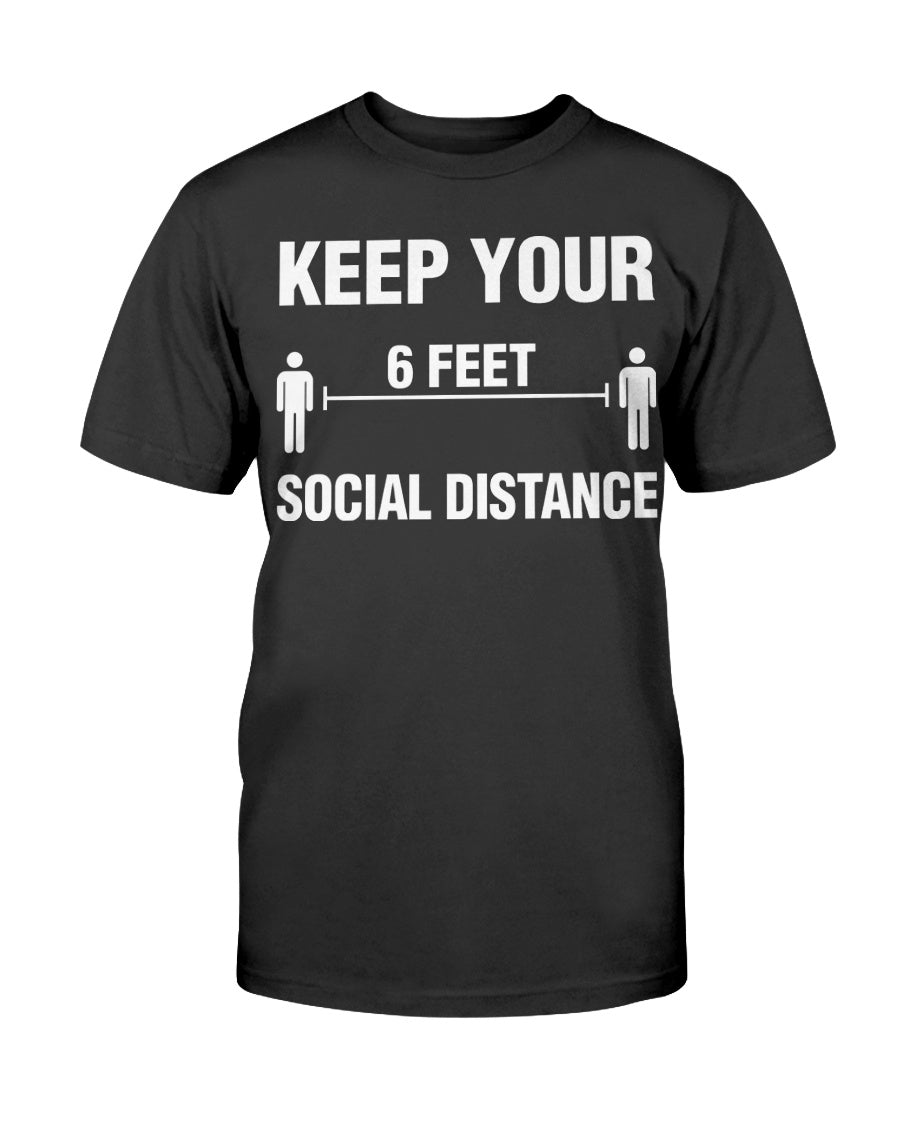 Keep Your Social Distance T-Shirt