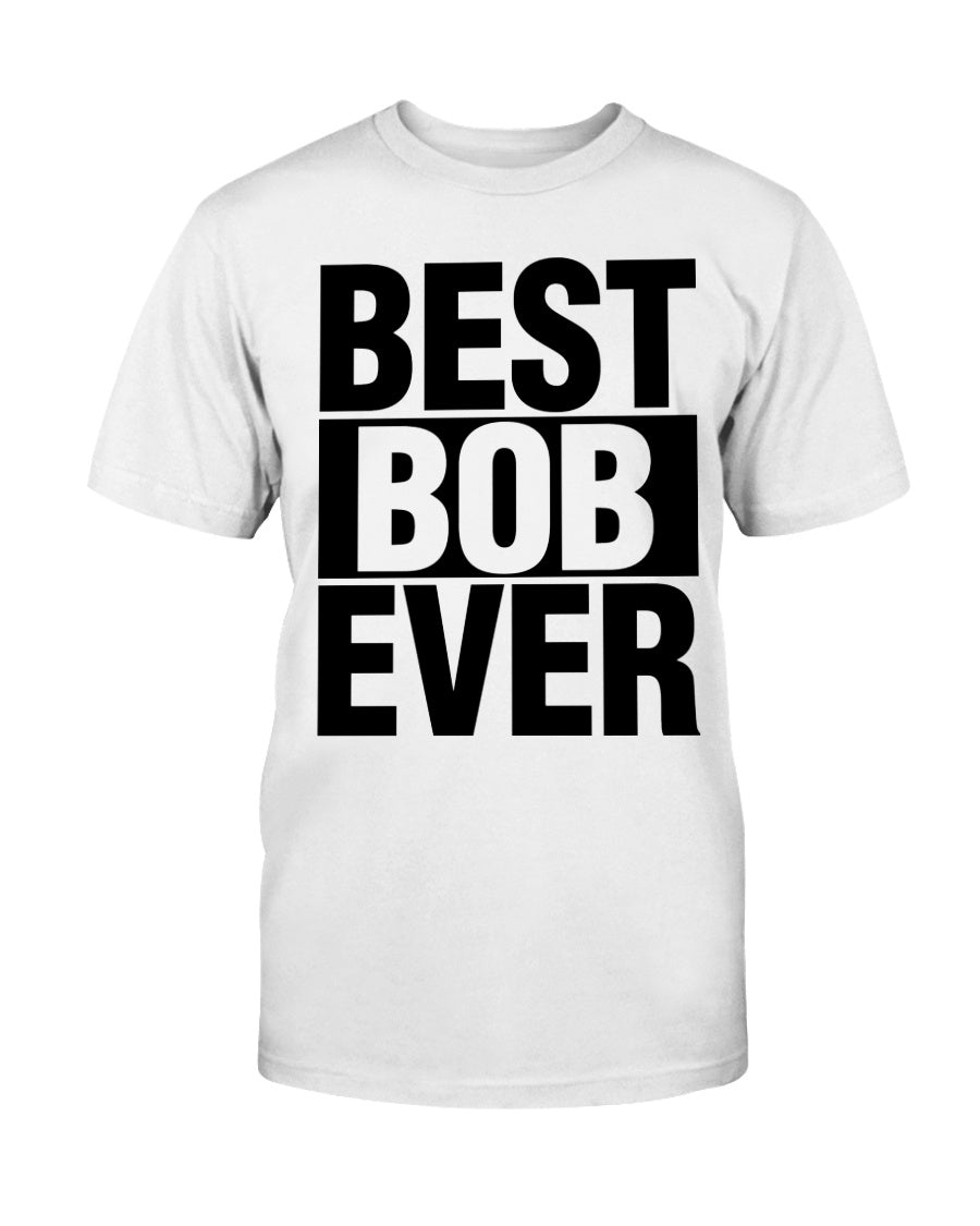 Best Bob Ever T-Shirt