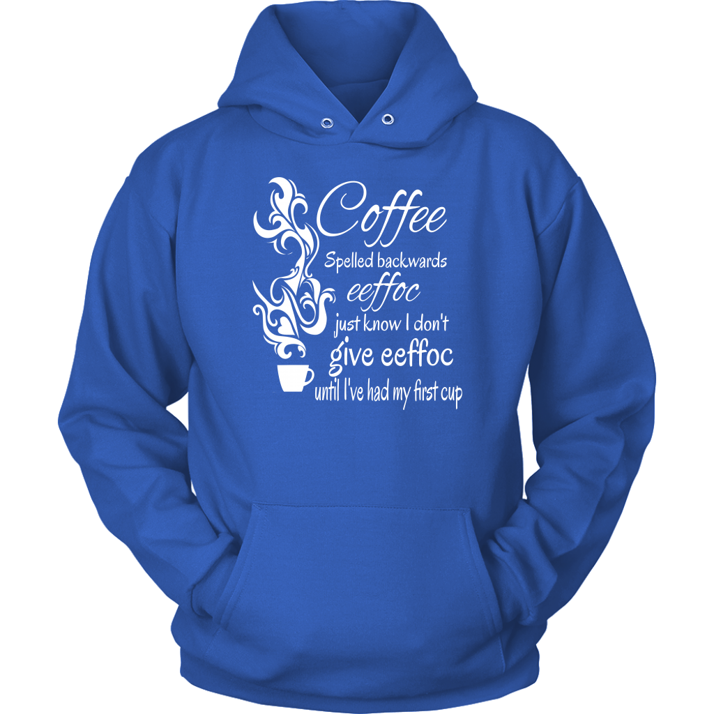 Coffee Spelled Backwards Coffee Cup/ Quote Hoodie – Turn Left T-Shirts ...
