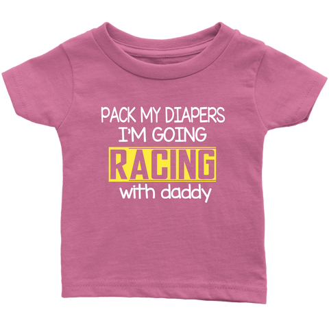 Download Pack My Diapers Im Going Racing With Daddy Racing Baby One Piece Or Toddler T Shirt Baby Clothing Accessories Ekbotefurniture Com