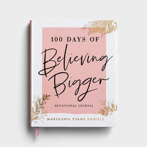 100 Days of Believing Bigger - Devotional Journal - Cobblestone - Atlanta, TX