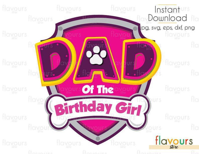 Download Dad Of The Birthday Girl Paw Patrol Silhouette Cuttable Design Fil Flavoursstore