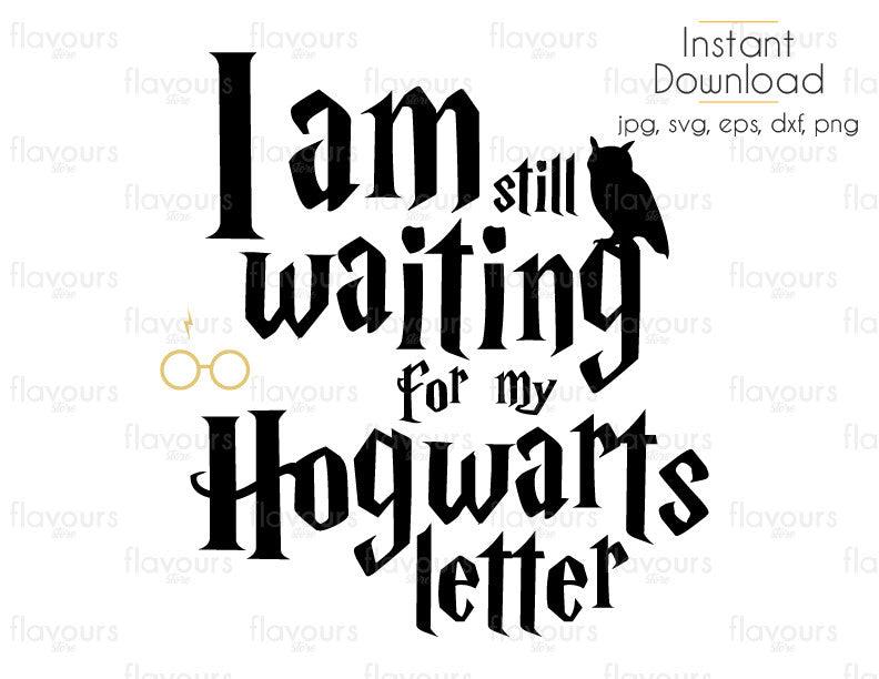 Download I Am Still Waiting For My Hogwarts Letter - Harry Potter ...