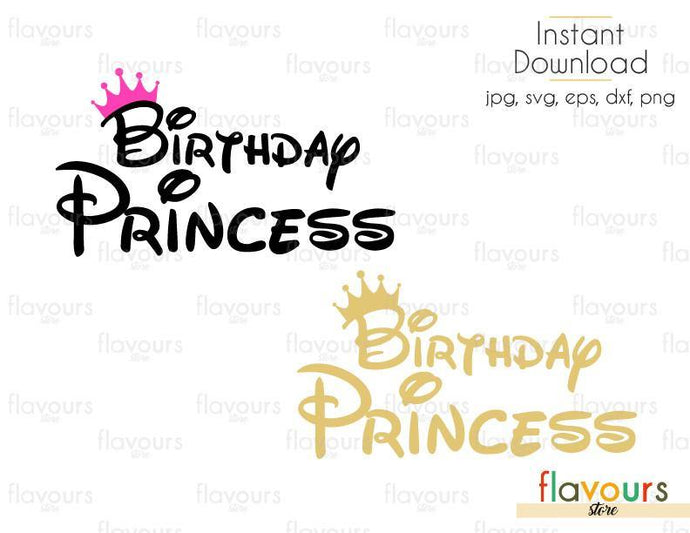 Download Birthday Princess Cuttable Design Files Svg Eps Dxf Png Jpg Fo Flavoursstore