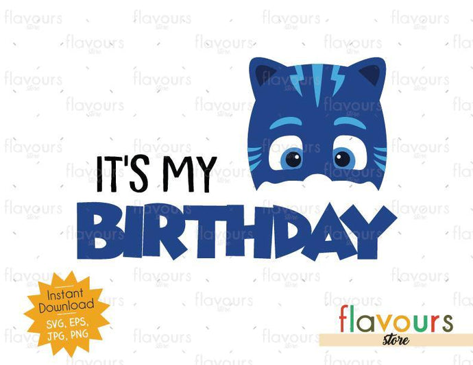 It S My Birthday Cat Boy Pj Mask Instant Download Svg Files Flavoursstore