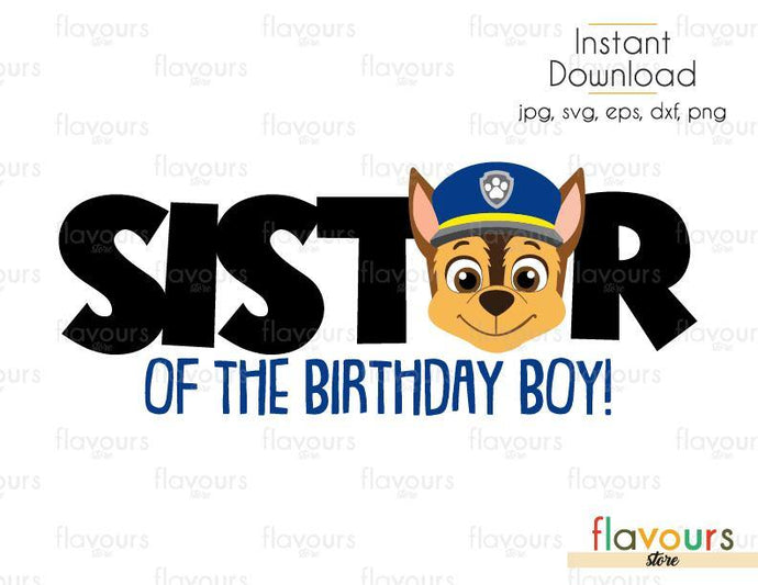 Download Sister Of The Birthday Boy Chase Paw Patrol Cuttable Design File Flavoursstore