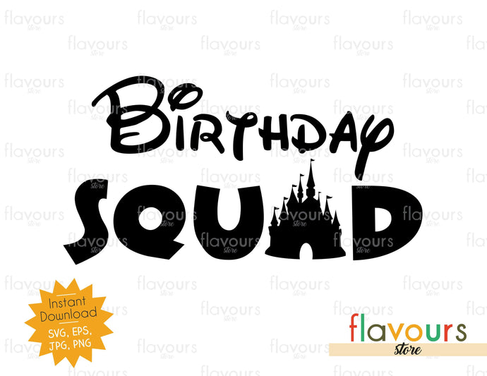 Birthday Squad Instant Download Svg Files Flavoursstore