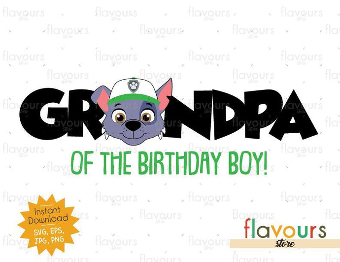 Download Grandpa Of The Birthday Boy Rocky Paw Patrol Svg Cut File Flavoursstore