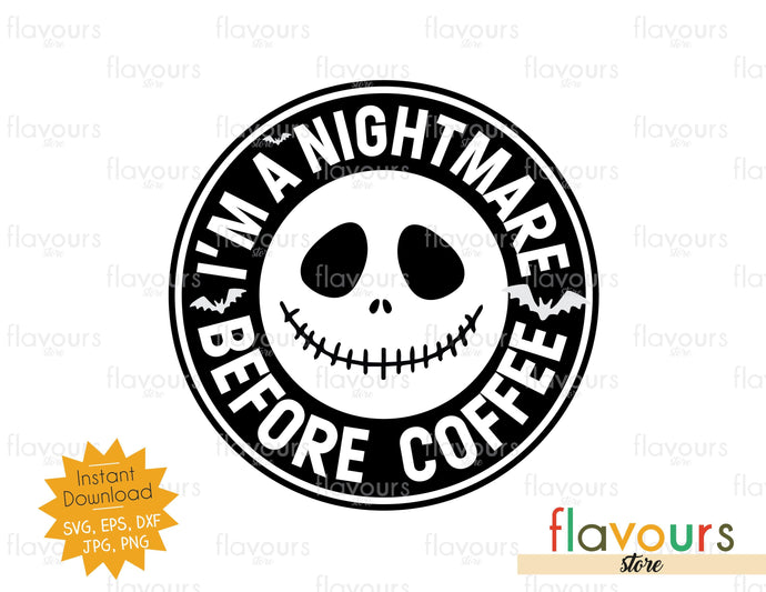 I M A Nightmare Before Coffee Cuttable Design Files Flavoursstore