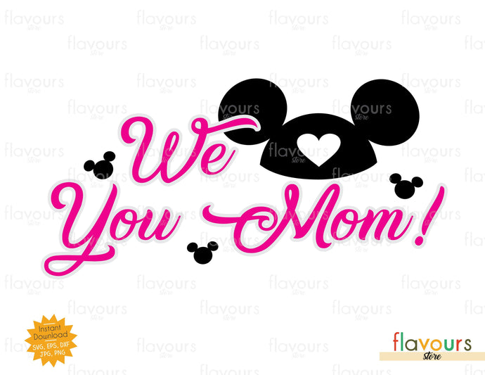 We Love You Mom Svg Cut File Flavoursstore