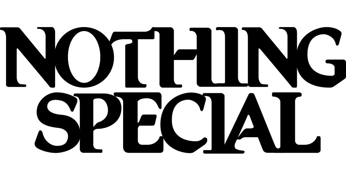 https://cdn.shopify.com/s/files/1/2116/9045/files/NOTHING_SPECIAL_LOGO_2.png?height=628&pad_color=ffffff&v=1613165006&width=1200