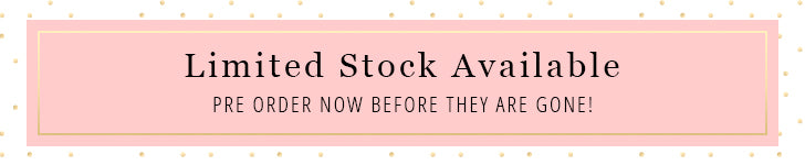 Limited stock available. Pre order now before they are gone!