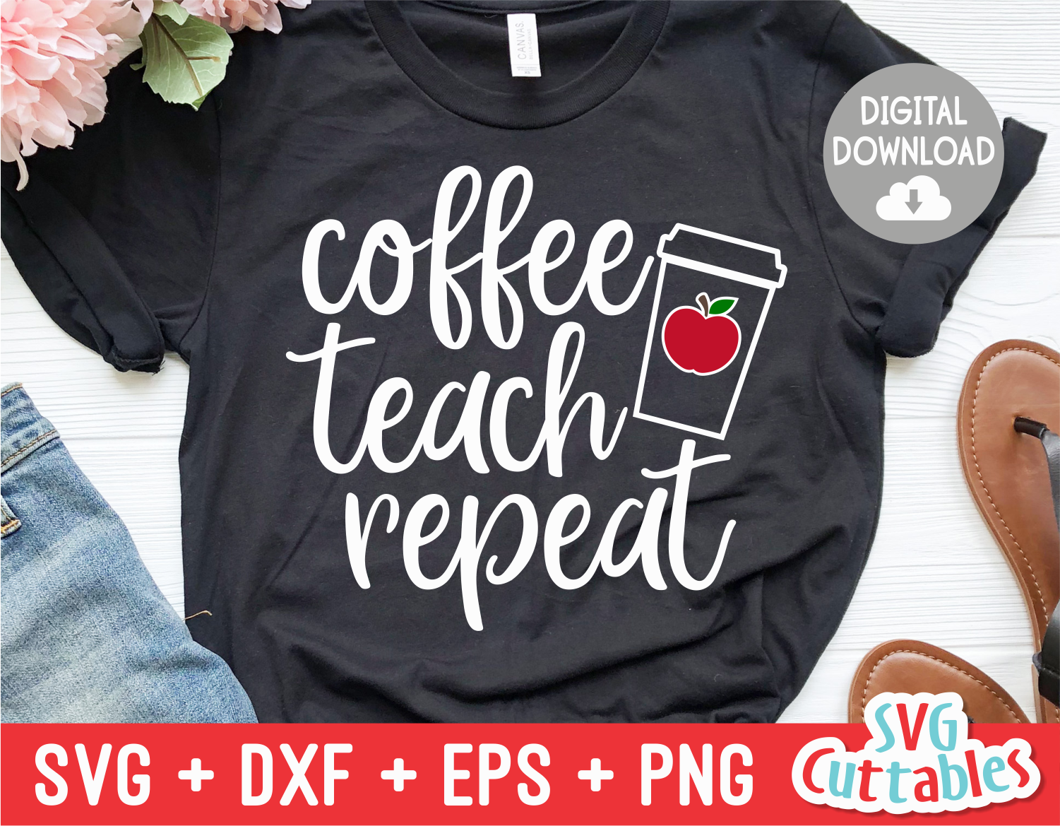 Download Coffee Teach Repeat Teacher Svg Cut File Svgcuttablefiles