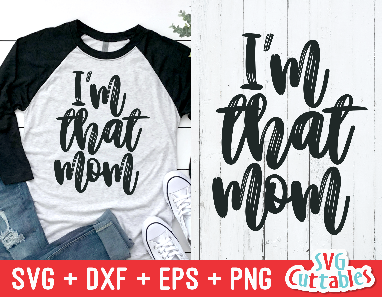 Download I'm That Mom | Mother's Day SVG Cut File | svgcuttablefiles