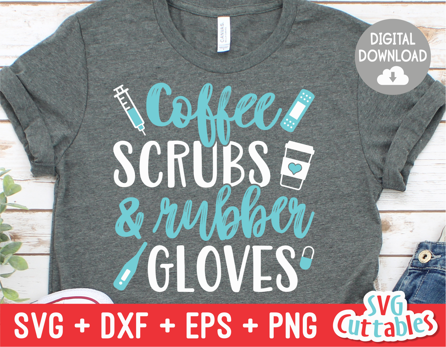Coffee Scrubs And Rubber Gloves Nurse Svg Cut File Svgcuttablefiles