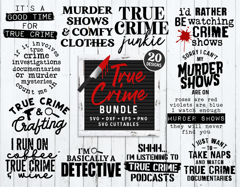 Download True Crime Bundle True Crime Svg Cut File Svgcuttablefiles