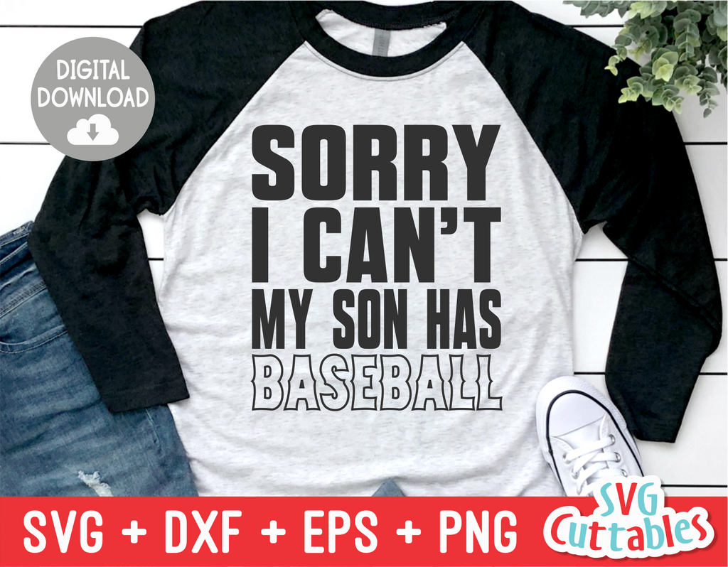 Download Sorry I Can't My Son Has Baseball | Baseball Mom | SVG Cut ...