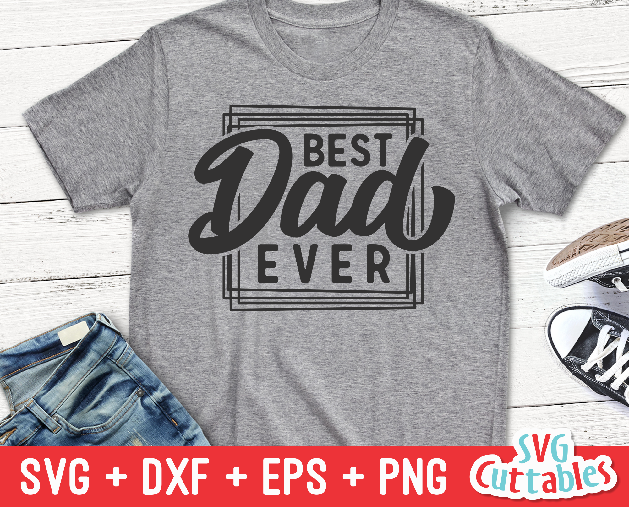 Download Best Dad Ever | Father's Day | SVG Cut File | svgcuttablefiles