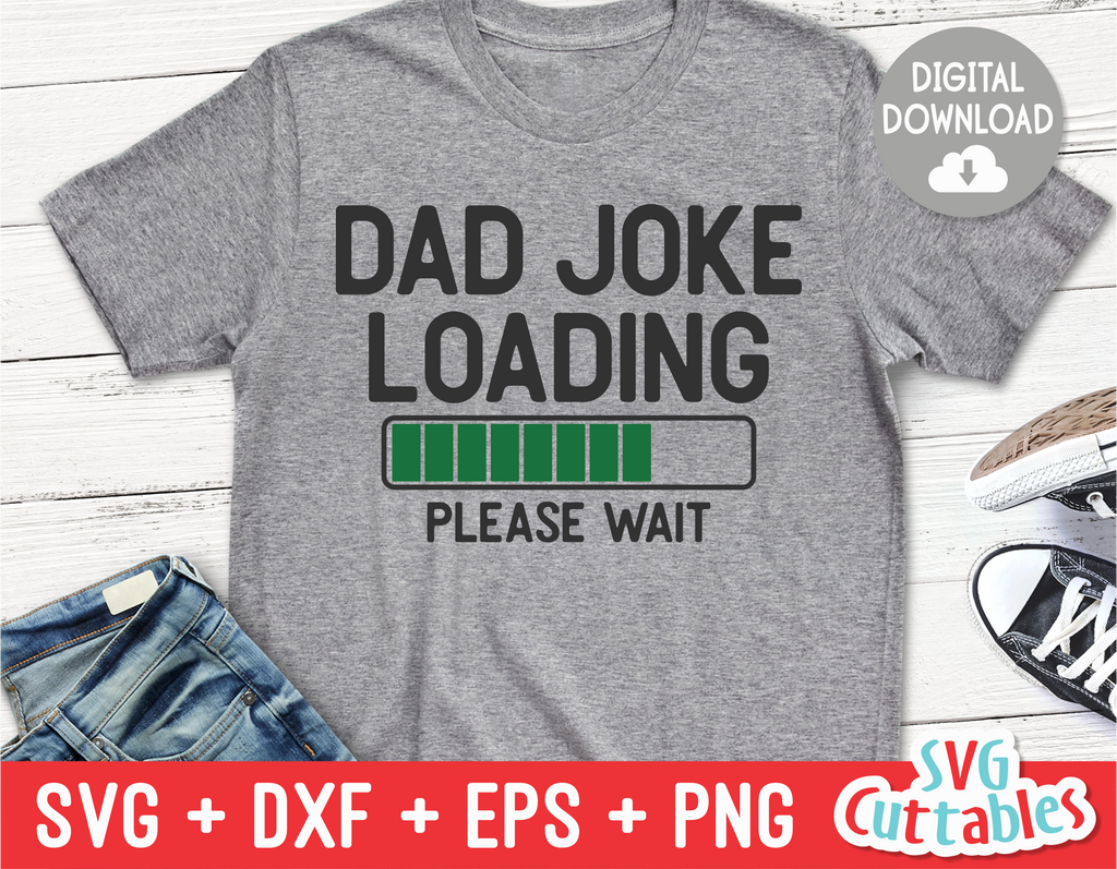 Dad Joke Loading | Father's Day | SVG Cut File ...