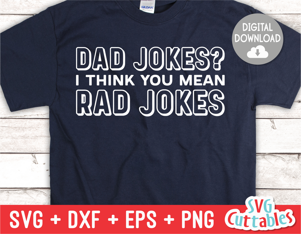 Download Dad Jokes I Think You Mean Rad Jokes | Father's Day | SVG ...