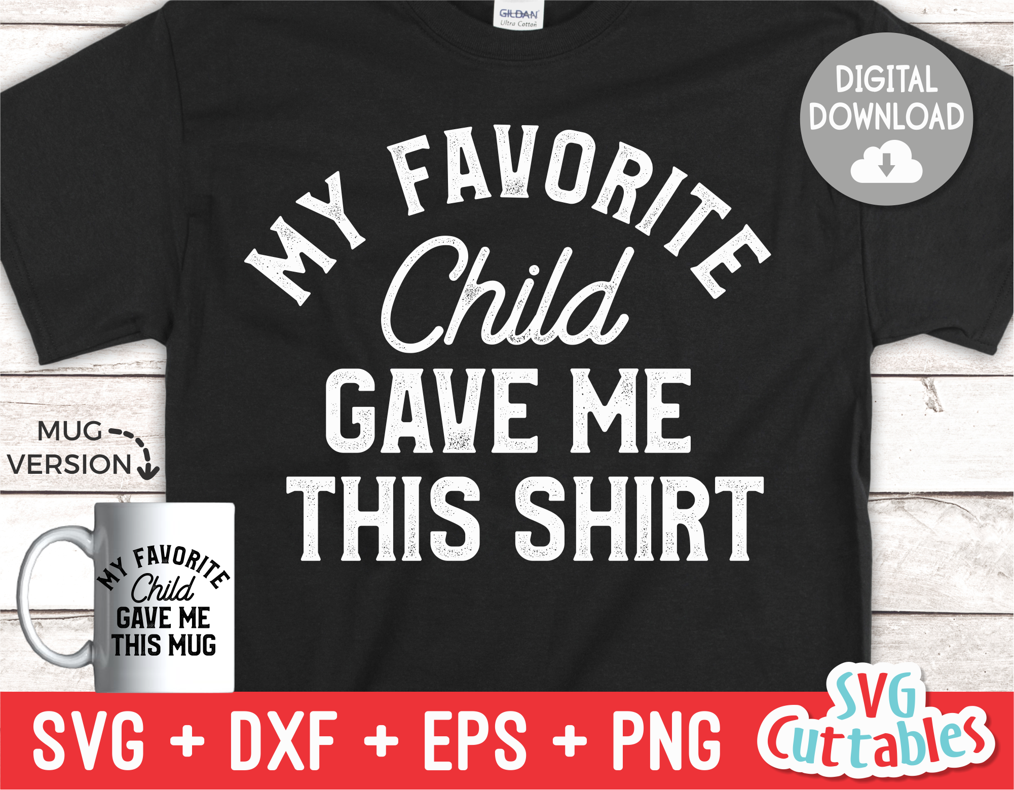 Download My Favorite Child Gave Me This Shirt Father S Day Svg Cut File Svgcuttablefiles