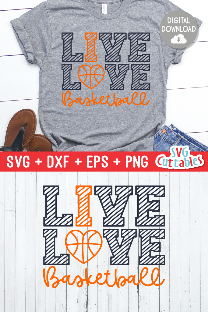 Download Live Love Basketball | SVG Cut File | svgcuttablefiles