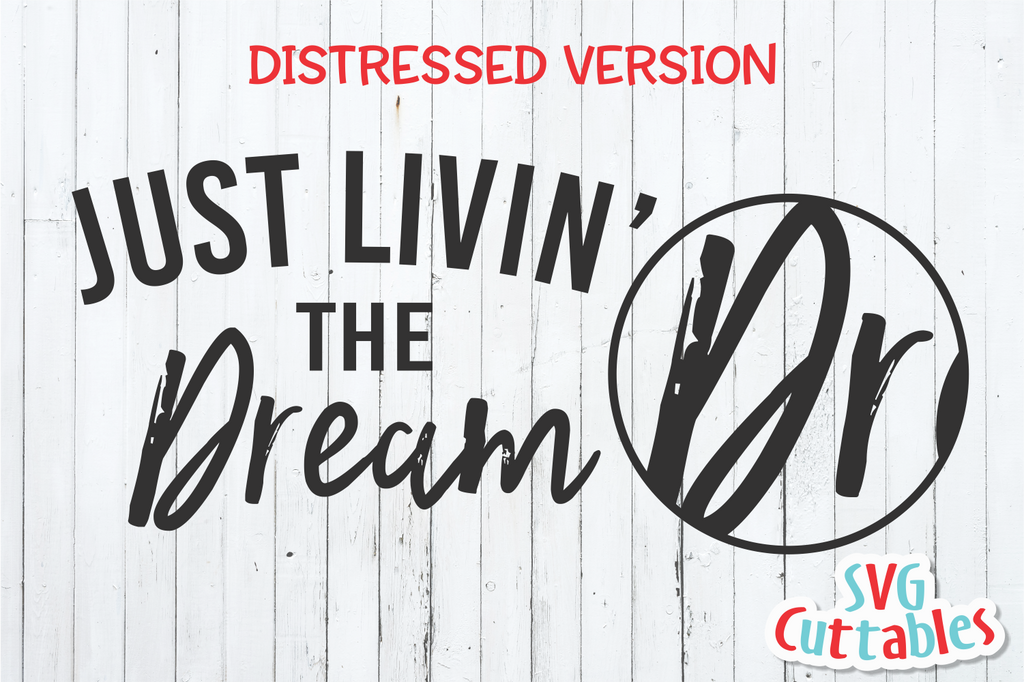 Download Livin' The Dream | SVG Cut File | svgcuttablefiles