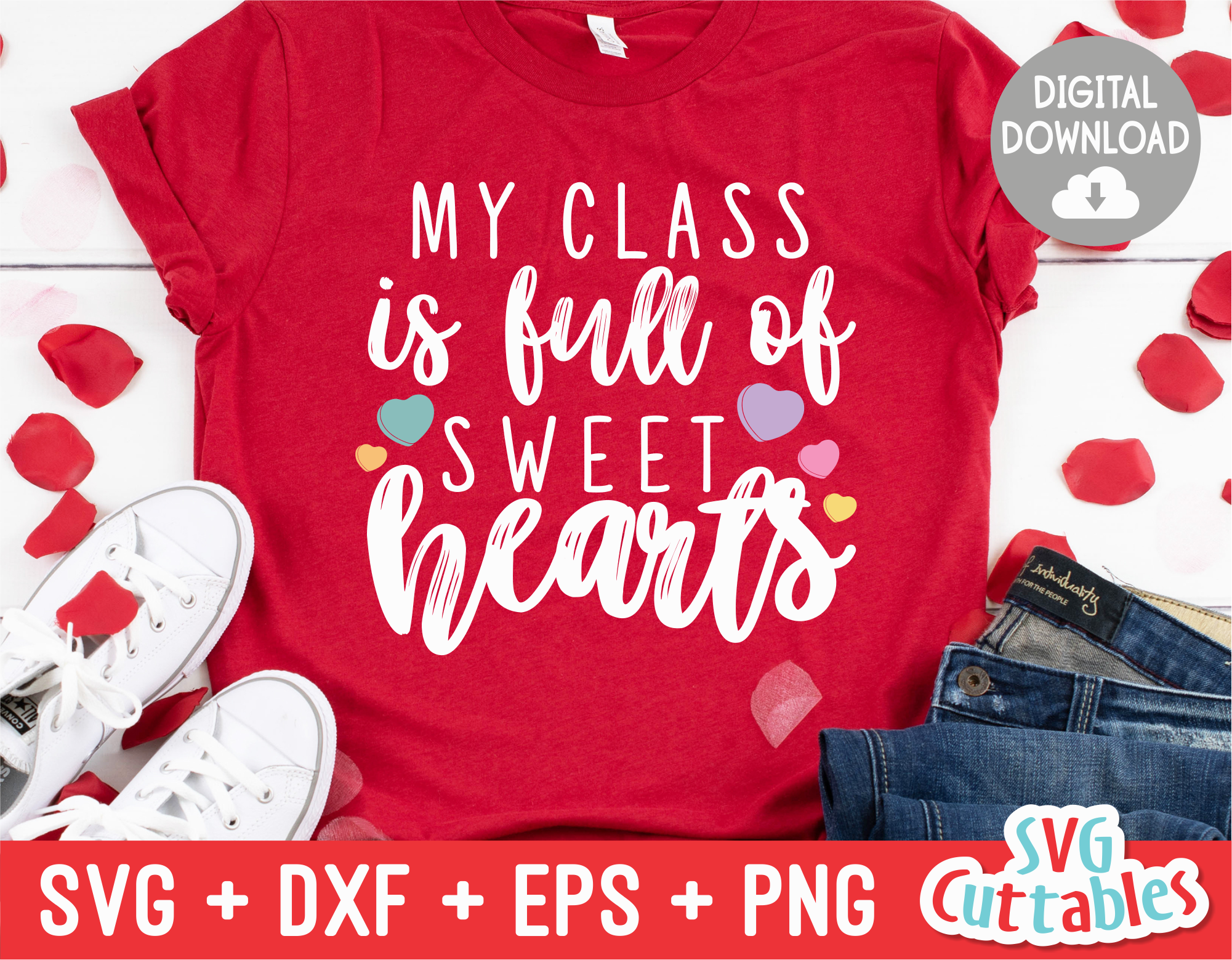 Download My Class Is Full Of Sweethearts Valentine S Day Svg Cut File Svgcuttablefiles