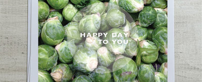 Say Hello with BRUSSELS SPROUTS!!!