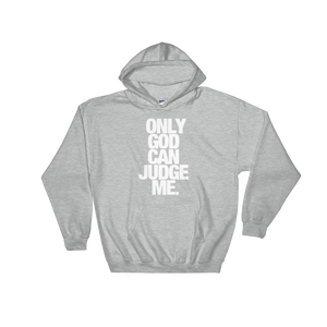 only god can judge me sweatshirt